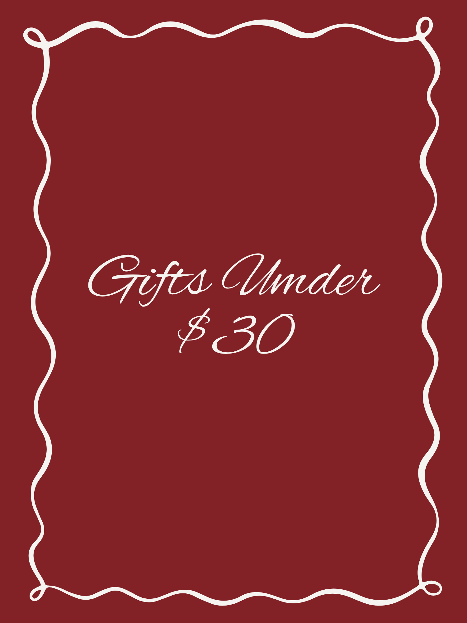 GIFT IDEAS - Under $30